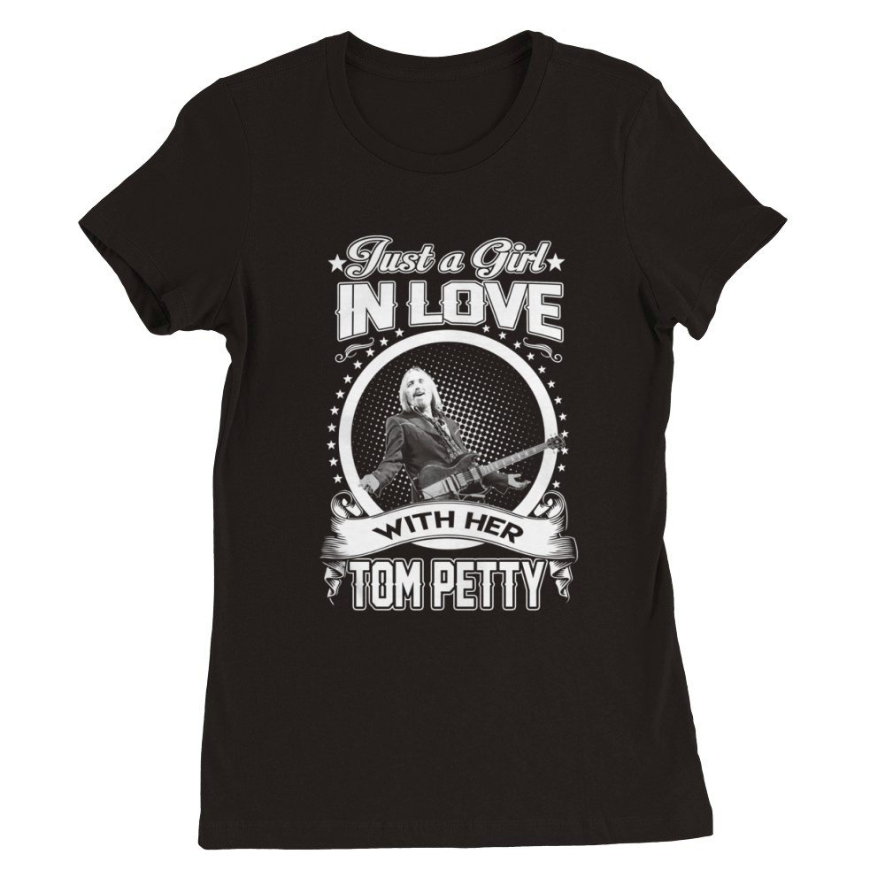 Just a Girl in love with her Tom Petty Premium Womens Crewneck T-shirt
