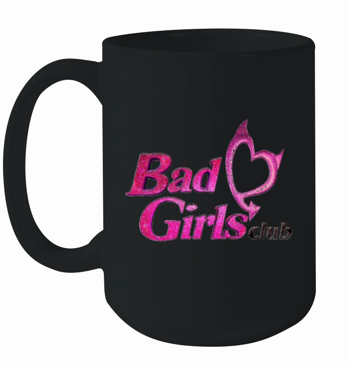 Bad Girls Club Ceramic Mug
