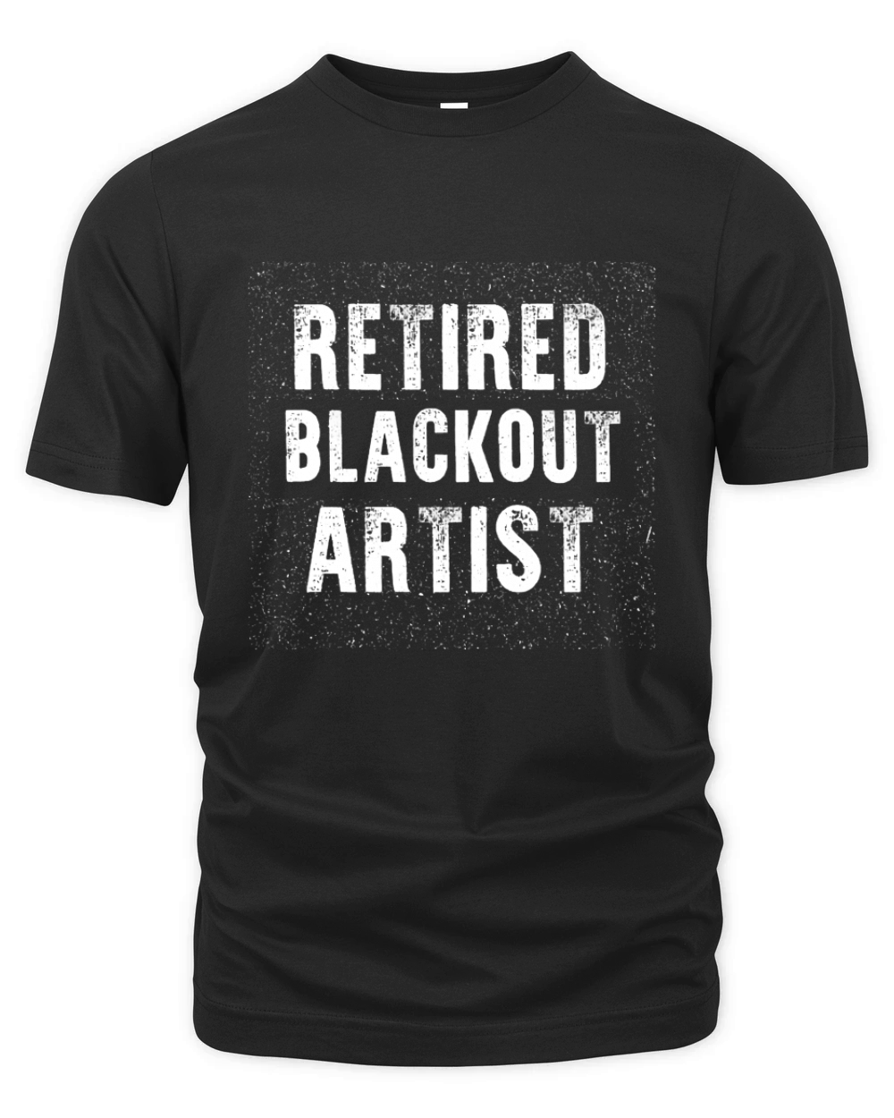 Funny Retired Blackout Artist T-Shirt Sober Birthday Gift Organic Unisex T-shirt