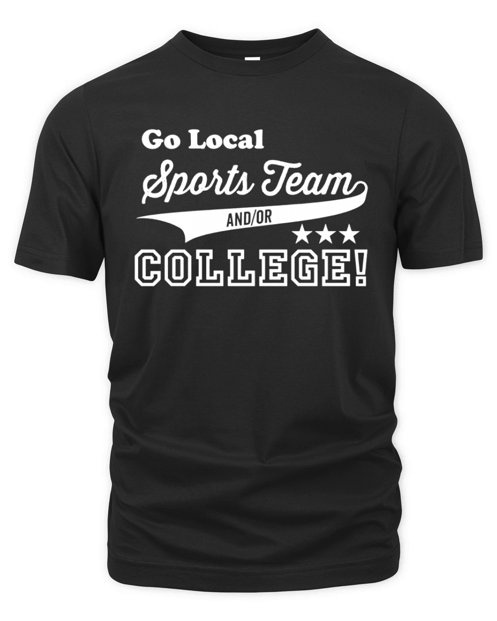 Go Local Sports Team And Or College Organic Unisex T-shirt
