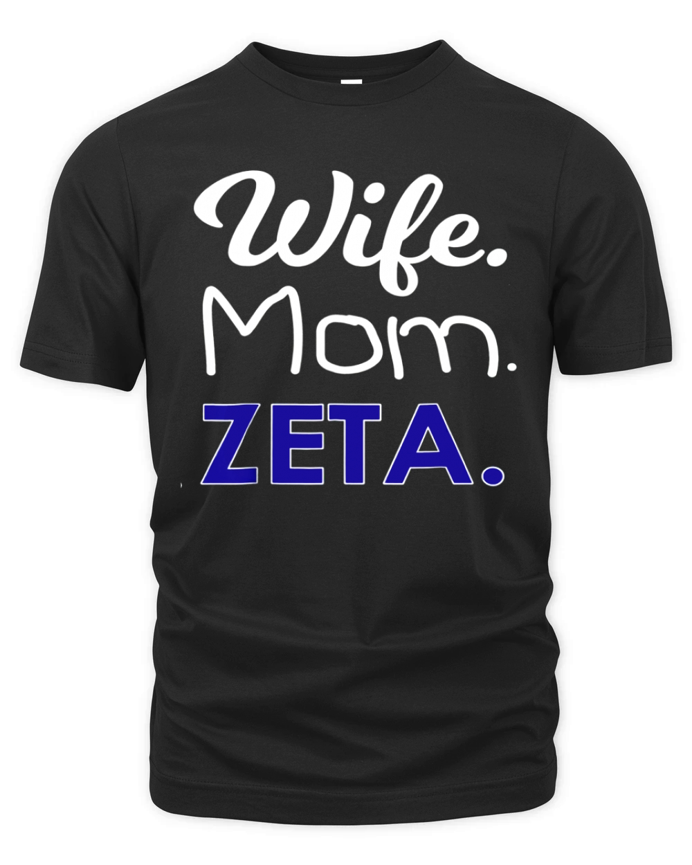Zeta Phi Paraphernalia Beta Shirt for Mom and Wife Gift LIMTED EDITION Organic Unisex T-shirt