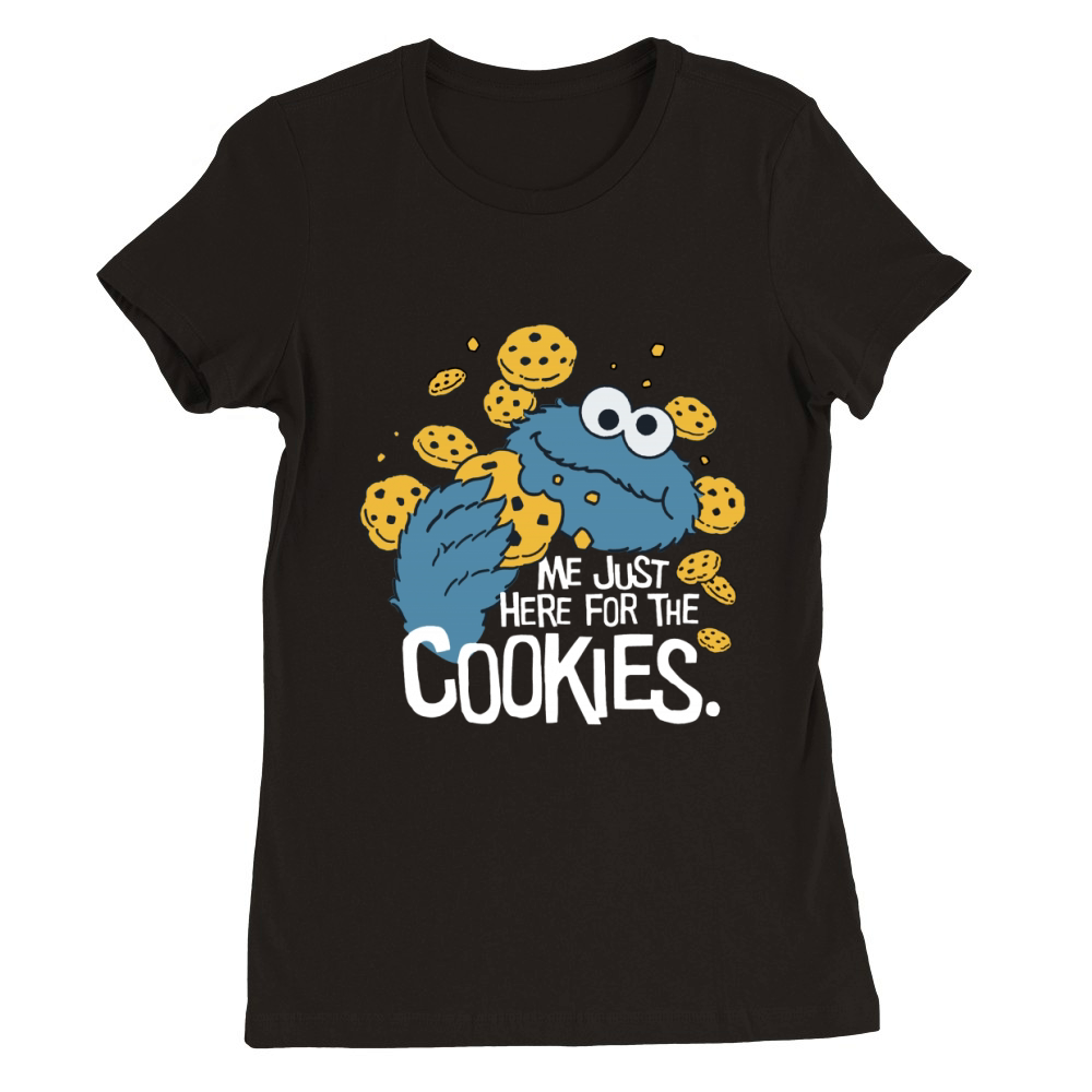 Me Just Here For The Cookies Premium Womens Crewneck T-shirt