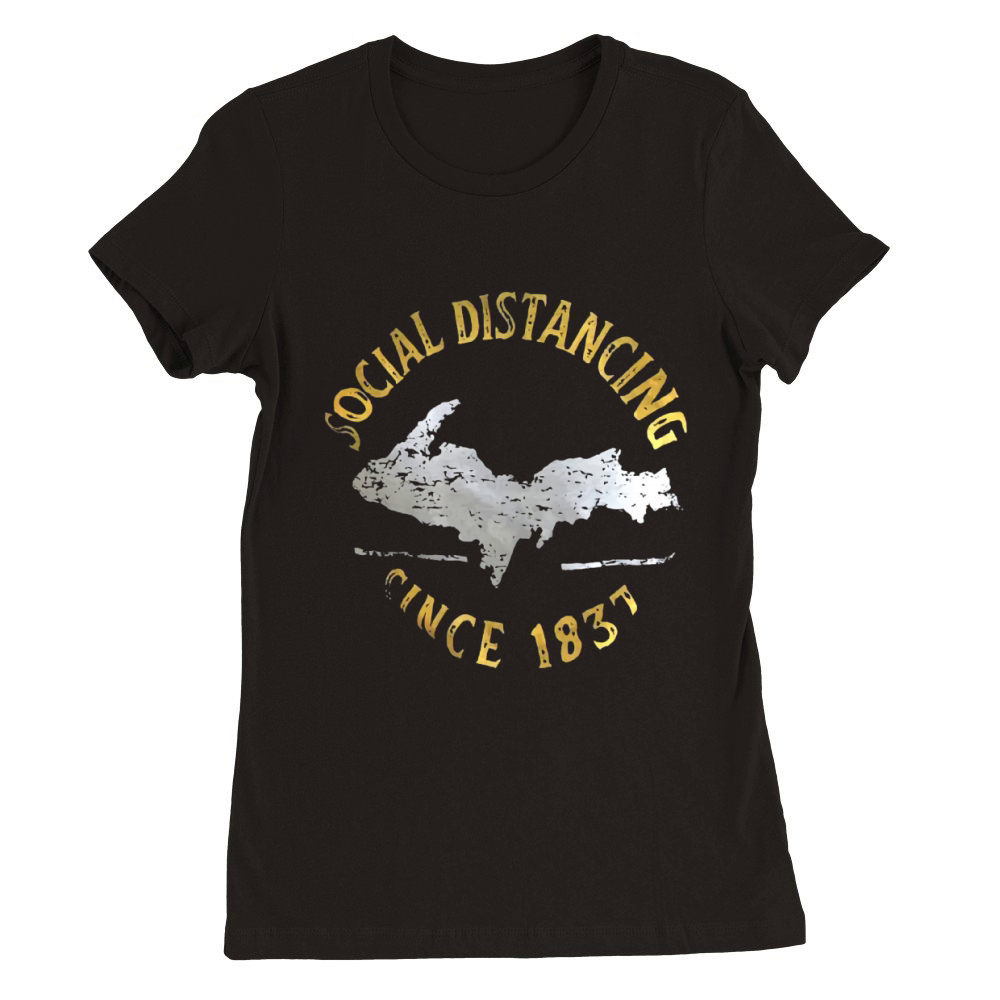 Social distancing since 1837 vintage Premium Womens Crewneck T-shirt