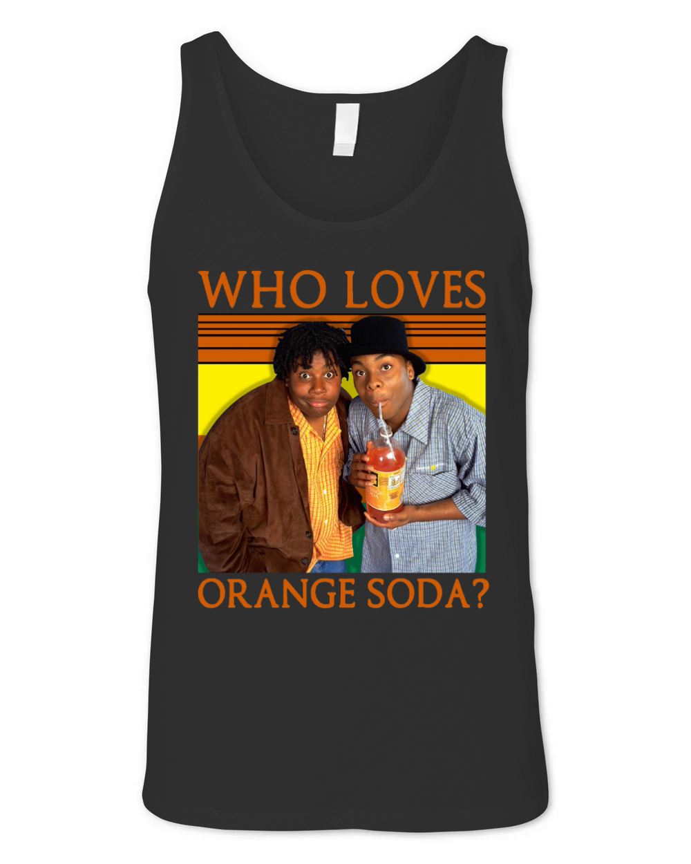 Who Loves Orange Soda Kenan & Kel shirt Unisex Jersey Tank