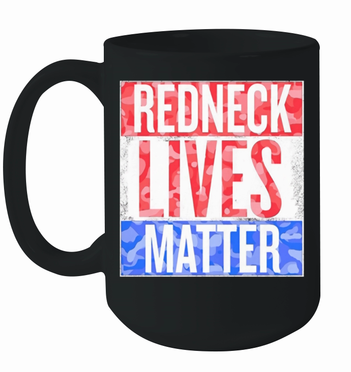 Redneck Lives Matter Flag Colors Shirt Ceramic Mug