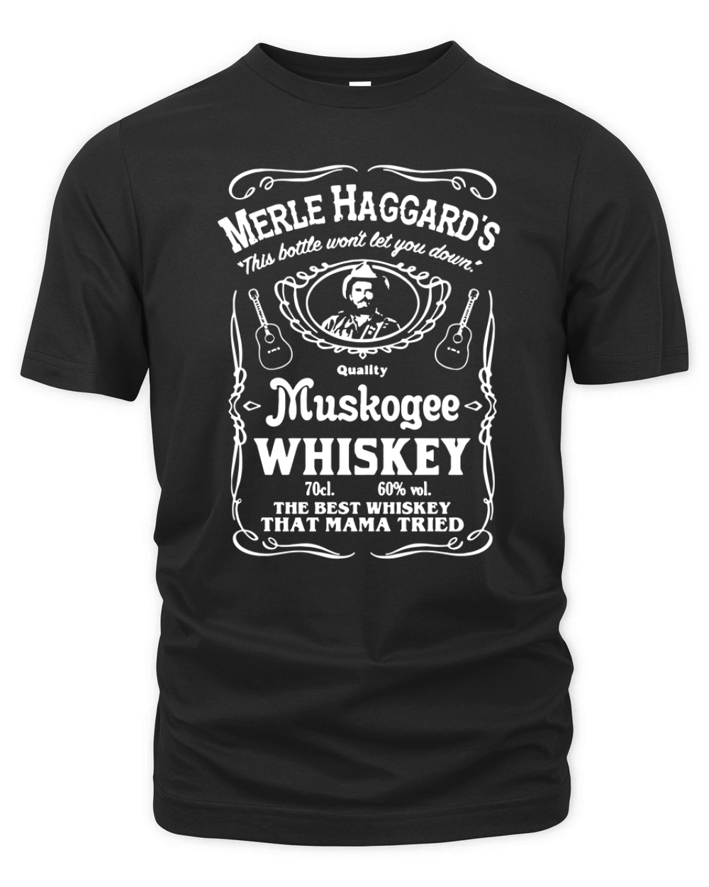 Merle Haggard the best whiskey that mama tried T-Shirt Organic Unisex T-shirt