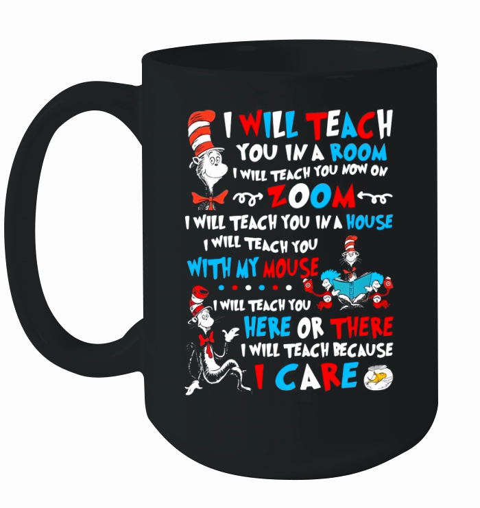 Dr Seuss I will teach you in a room I will teach you now on zoom shirt Ceramic Mug