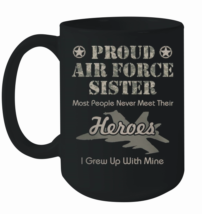 Proud Air Force Sister T-Shirt airforce sister shirt Ceramic Mug