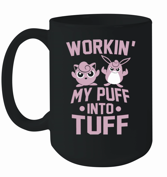 Workin My Puff Into Tuff Allwitty Jigglypuff T Shirt Ceramic Mug