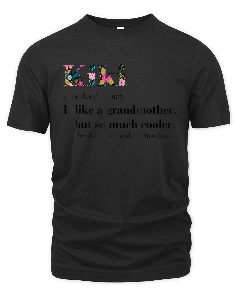 Womens Kiki Like Grandmother but So Much Cooler White Organic Unisex T-shirt