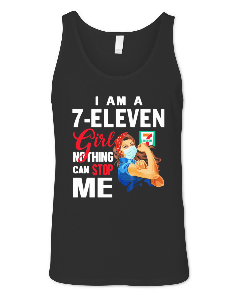 I am a 7-Eleven girl nothing can stop me Coronavirus shirth Unisex Jersey Tank