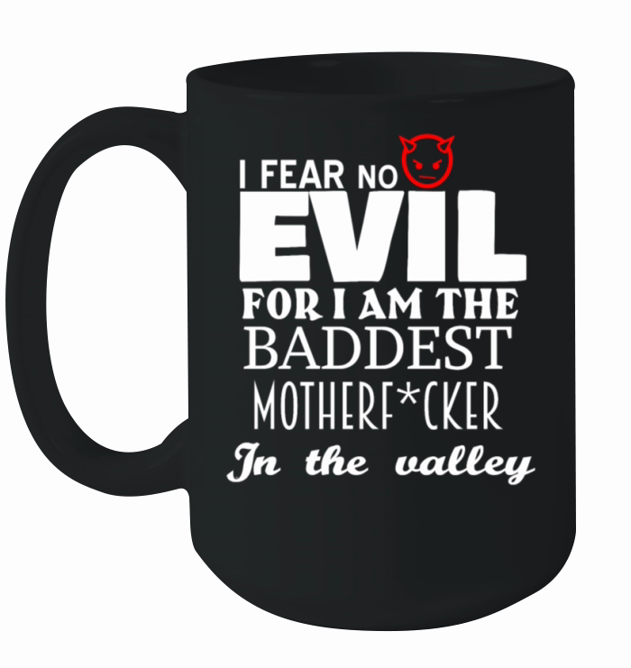 I am the baddest Motherfucker in the valley Ceramic Mug