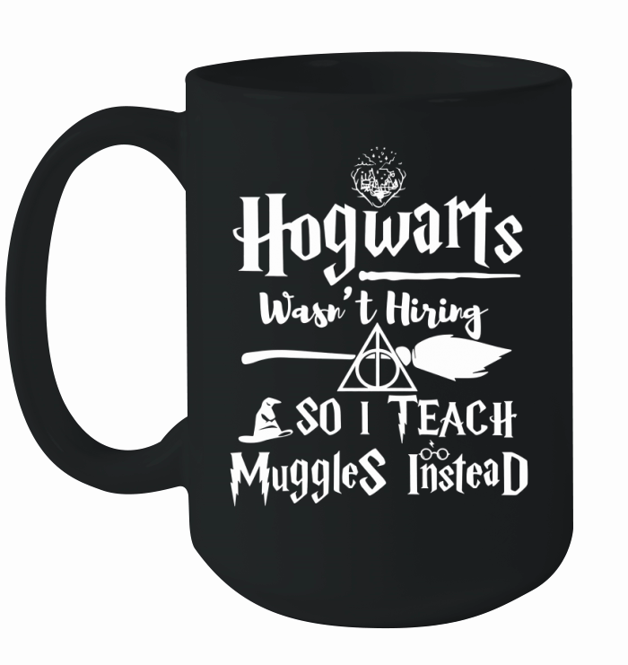 I TEACH MUGGLES INSTEAD Harry T Shirt Ceramic Mug