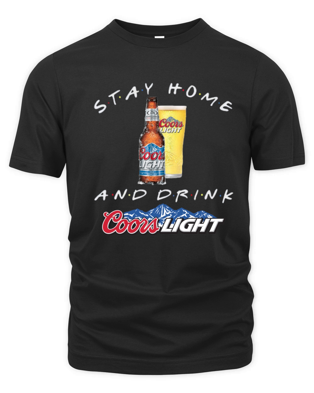 Stay home and drink Coors Light Coronavirus shirt Organic Unisex T-shirt