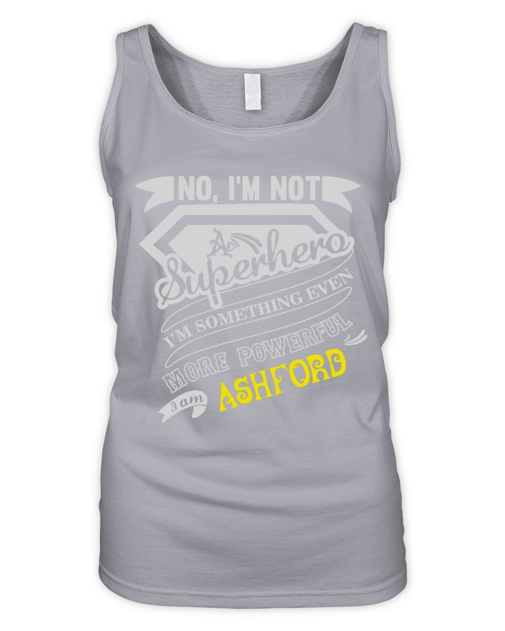 ASHFORD I'm Not Superhero More Powerful I Am ASHFORD name gifts T Shirt Organic Women's Tank Top