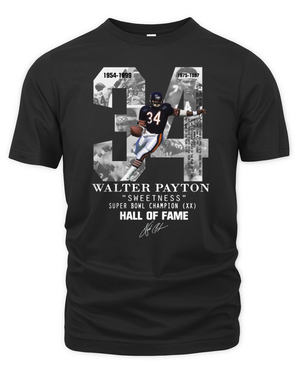 34 Walter Payton Sweetness Super Bowl Champion Hall Of Fame Signature shirt Organic Unisex T-shirt