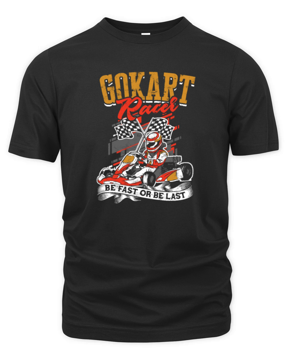 Go kart racer Be fast or be last - go kart racing Organic Unisex T-shirt