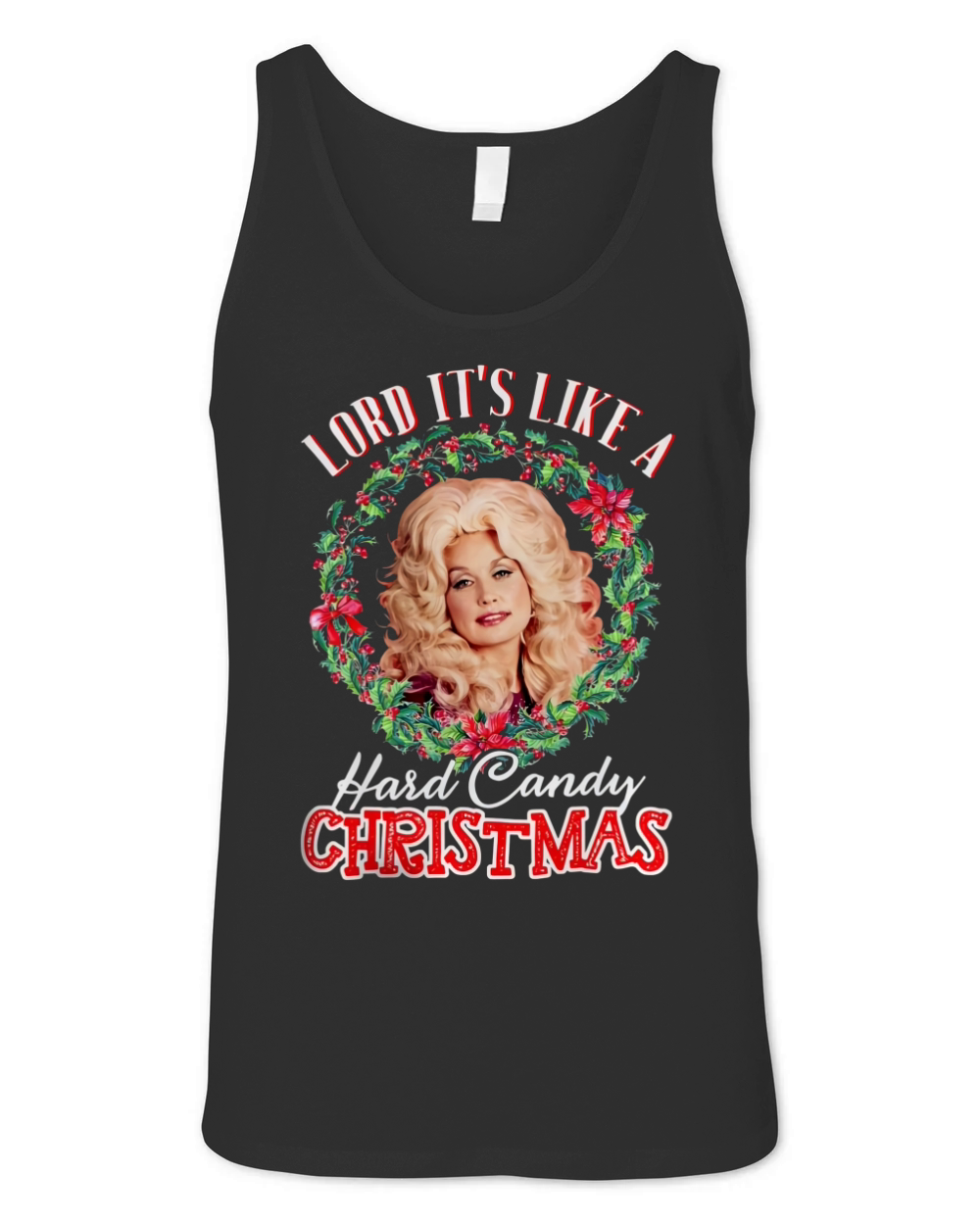 Dolly Parton Lord it’s like a Hard Candy Christmas shirt Unisex Jersey Tank