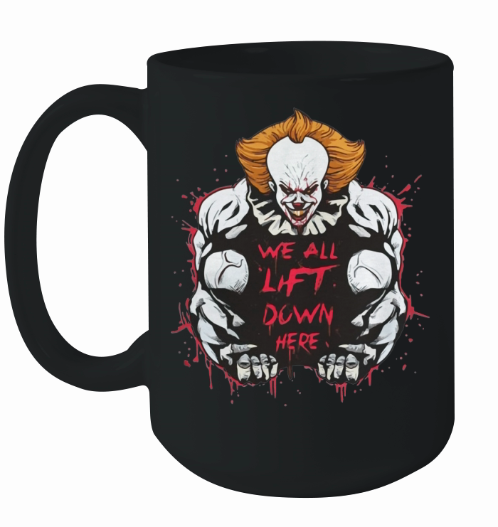 Pennywise IT We all Lift down here Ceramic Mug