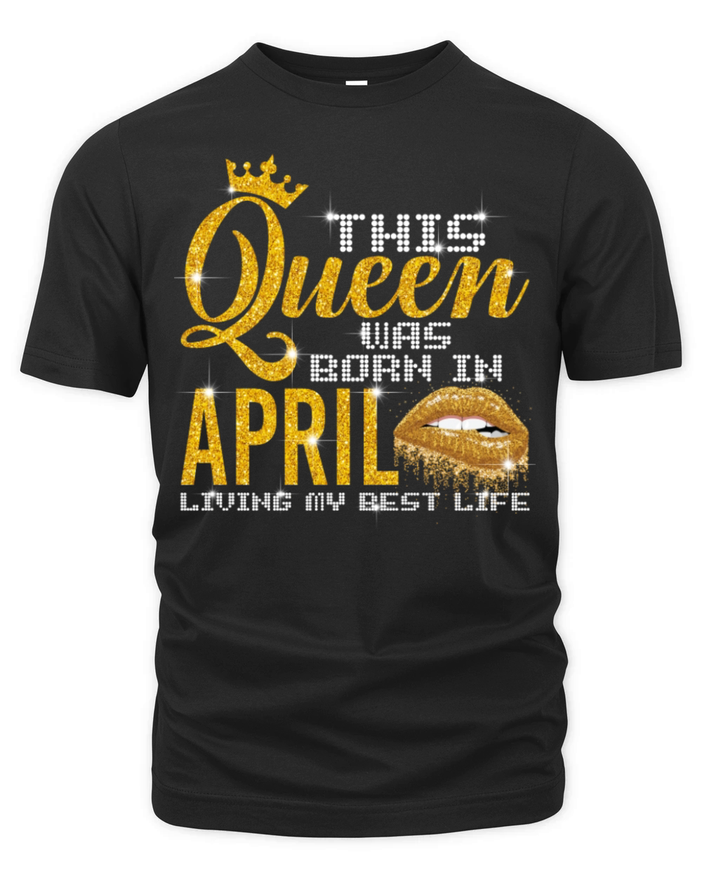 This Queen Was Born In April Living My Best Life Organic Unisex T-shirt