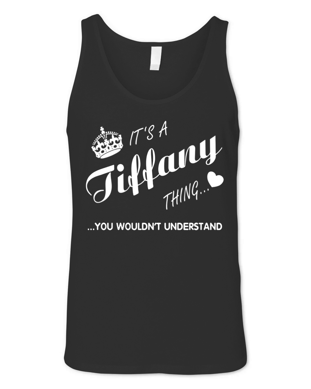 It's a Tiffany thing you tshirt-Tiffany t shirt-Name shirt Unisex Jersey Tank