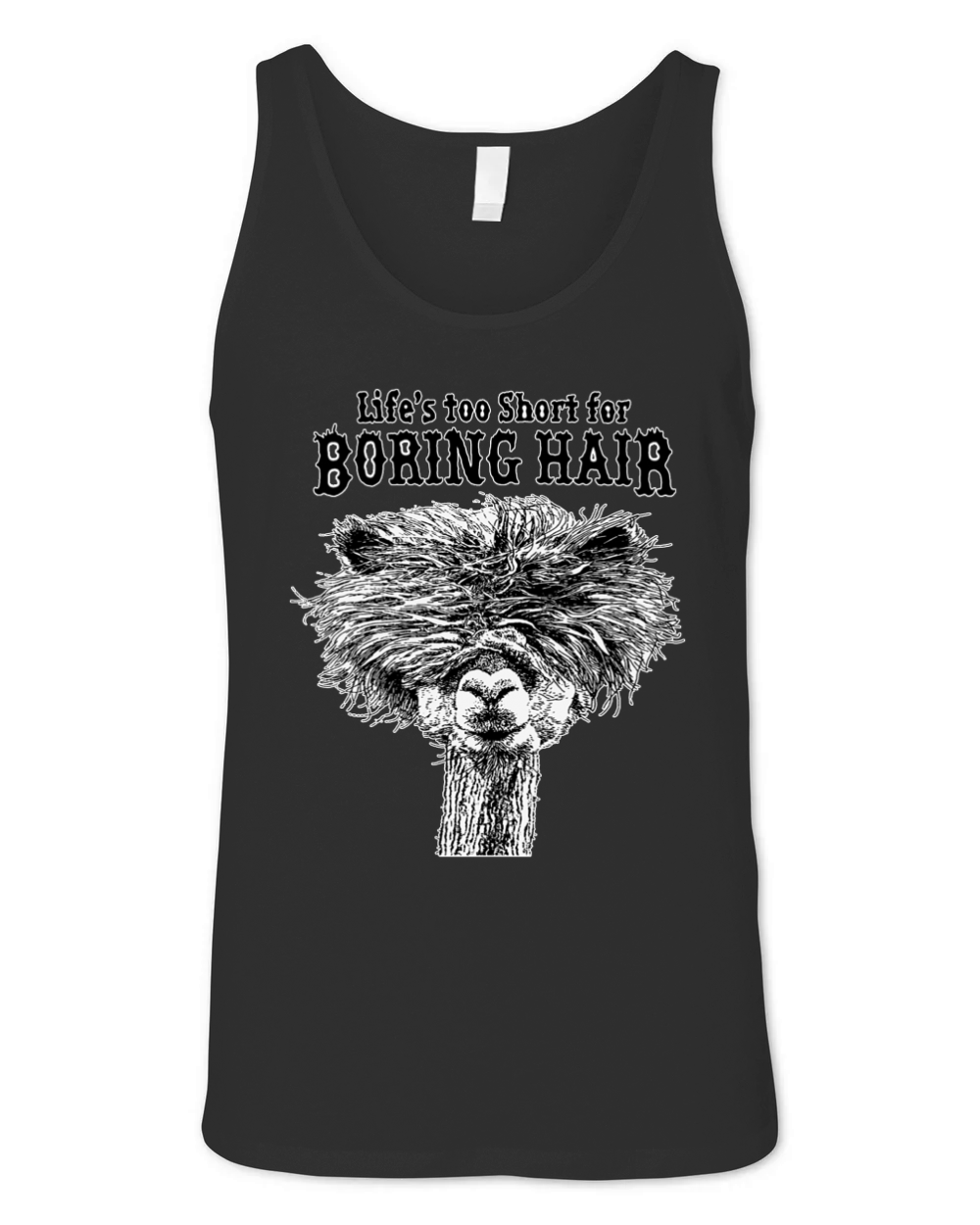 Life’s Too Short For Boring Hair Alpaca shirt Unisex Jersey Tank