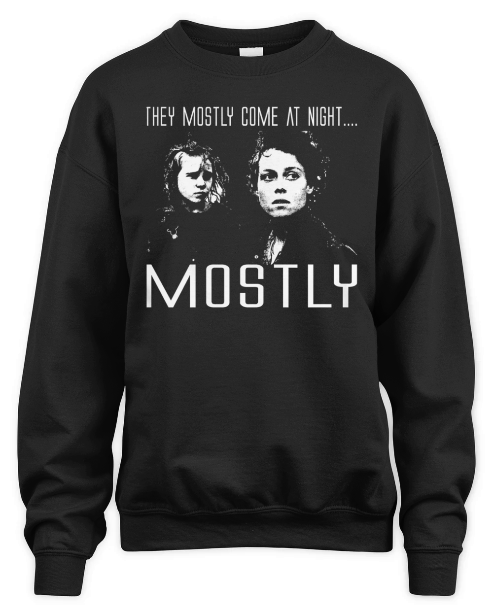 Aliens- They Mostly come at Night shirt Unisex Premium Crewneck Sweatshirt