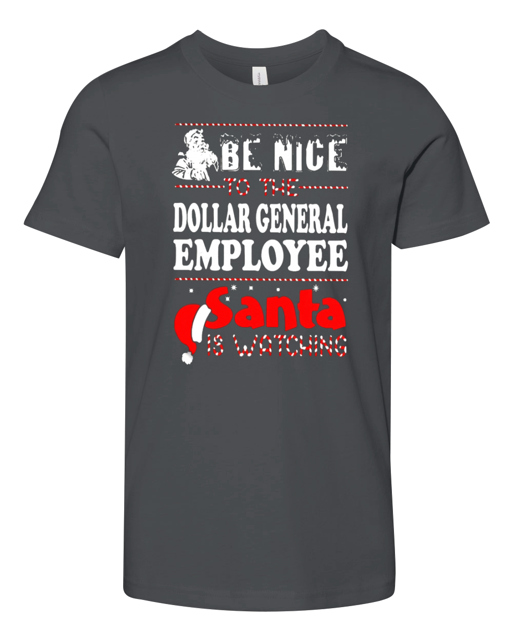 be nice to be dollar general employee santa is watching Shirt - Gift for Christmas Youth Unisex Jersey Tee