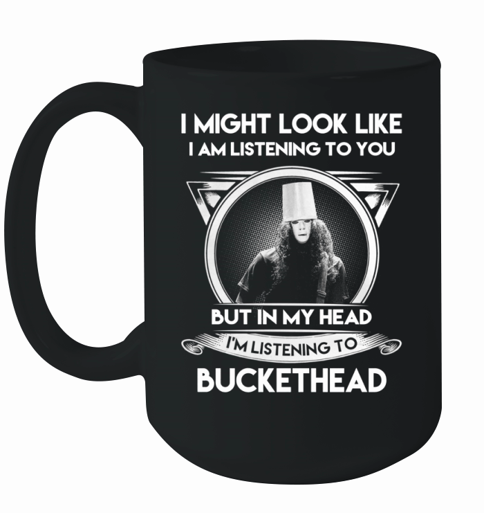 Buckethead might listening Ceramic Mug