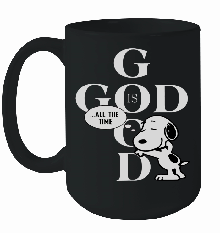 God is good all the time - Snoopy shirt Ceramic Mug