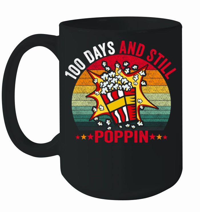 100th Day Of School 100 Days And Still Poppin Ceramic Mug
