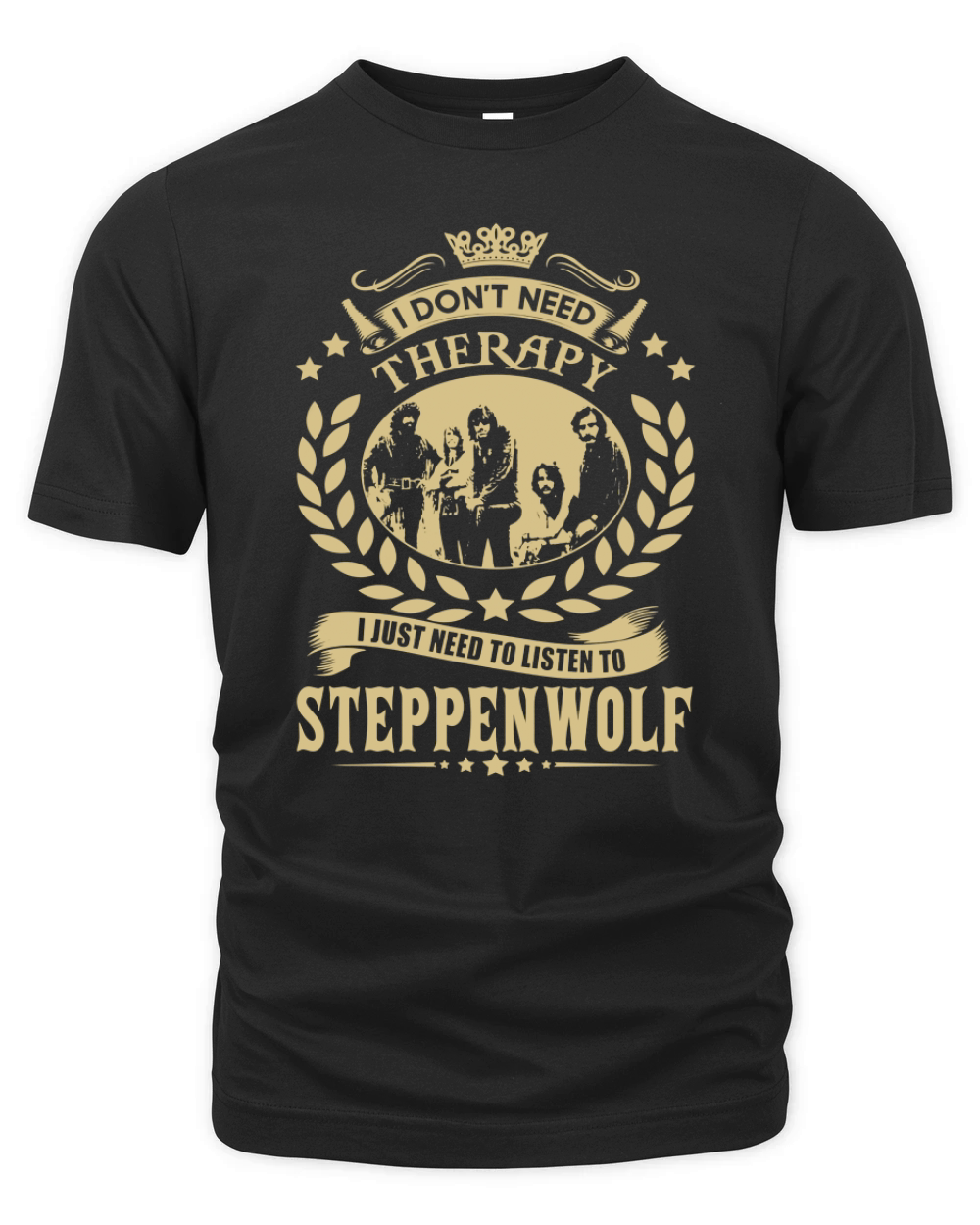 I Dont Need Therapy I Just Need To Listen To Steppenwolf TShirt Organic Unisex T-shirt