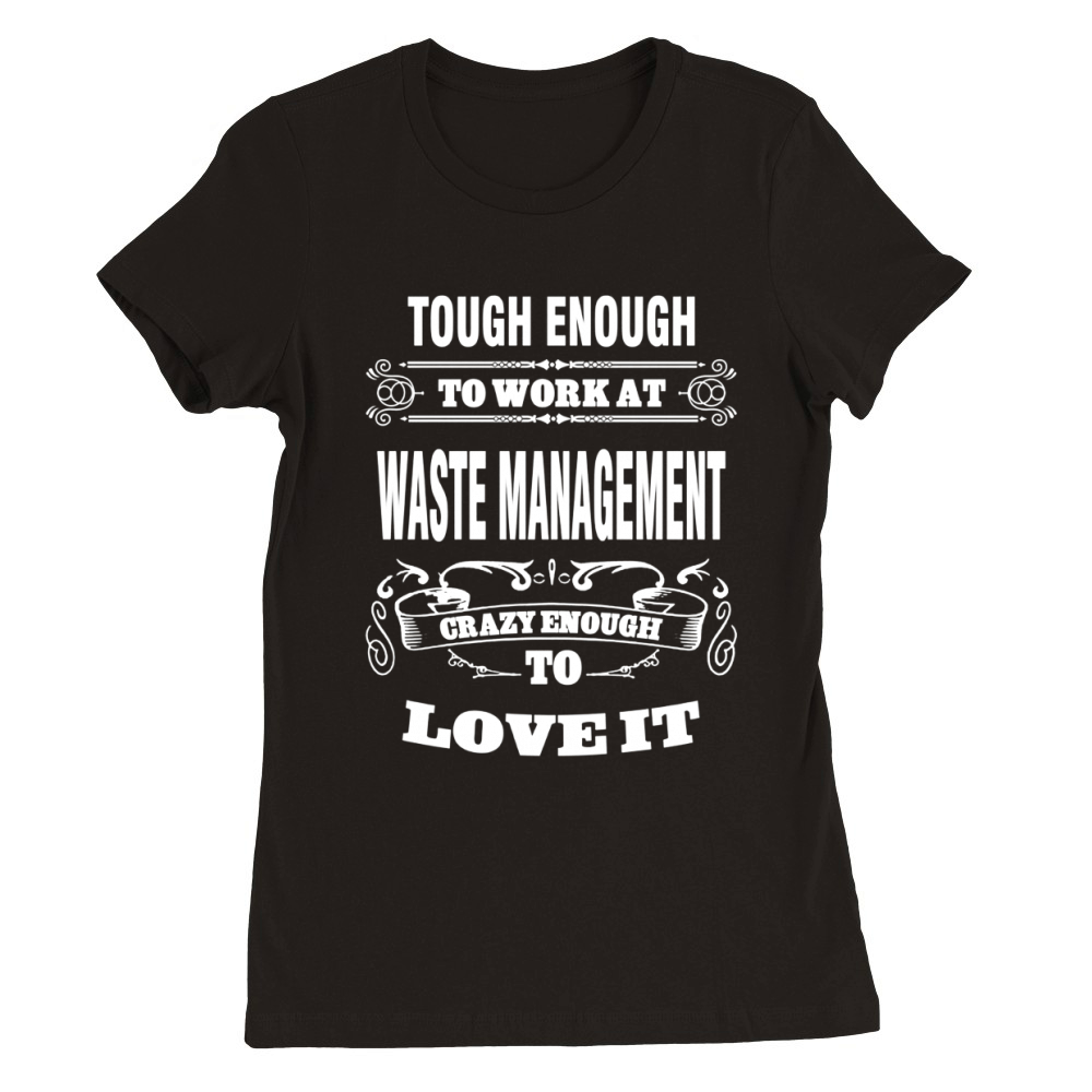 WASTE MANAGEMENT (4) Premium Womens Crewneck T-shirt