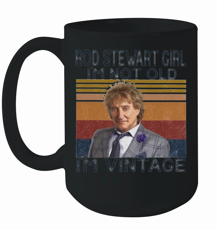 Rod Stewart girl i’m not old i’m Vintage Ceramic Mug