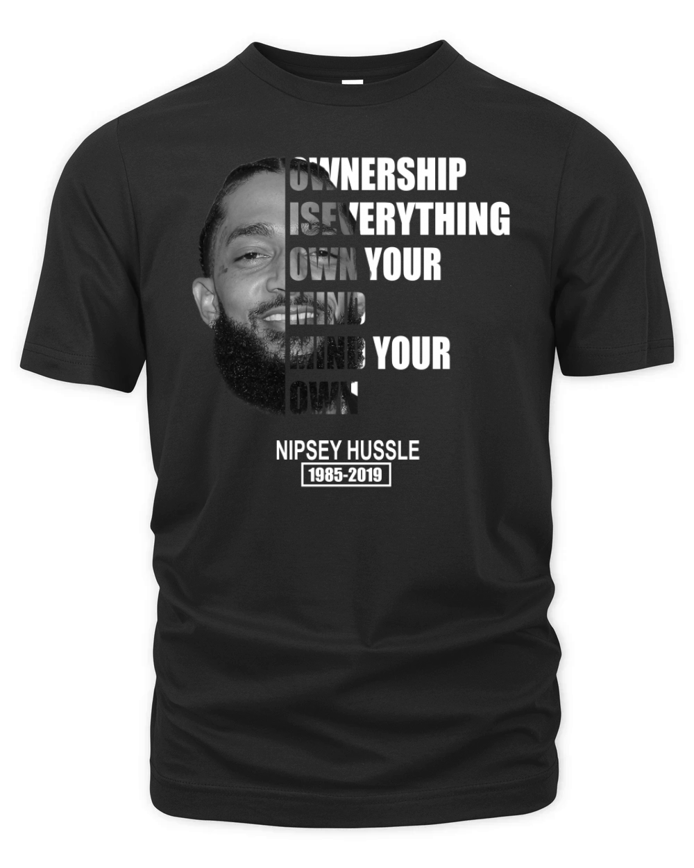 Nipsey Hussle ownership is everything own your mind your own shirt Organic Unisex T-shirt