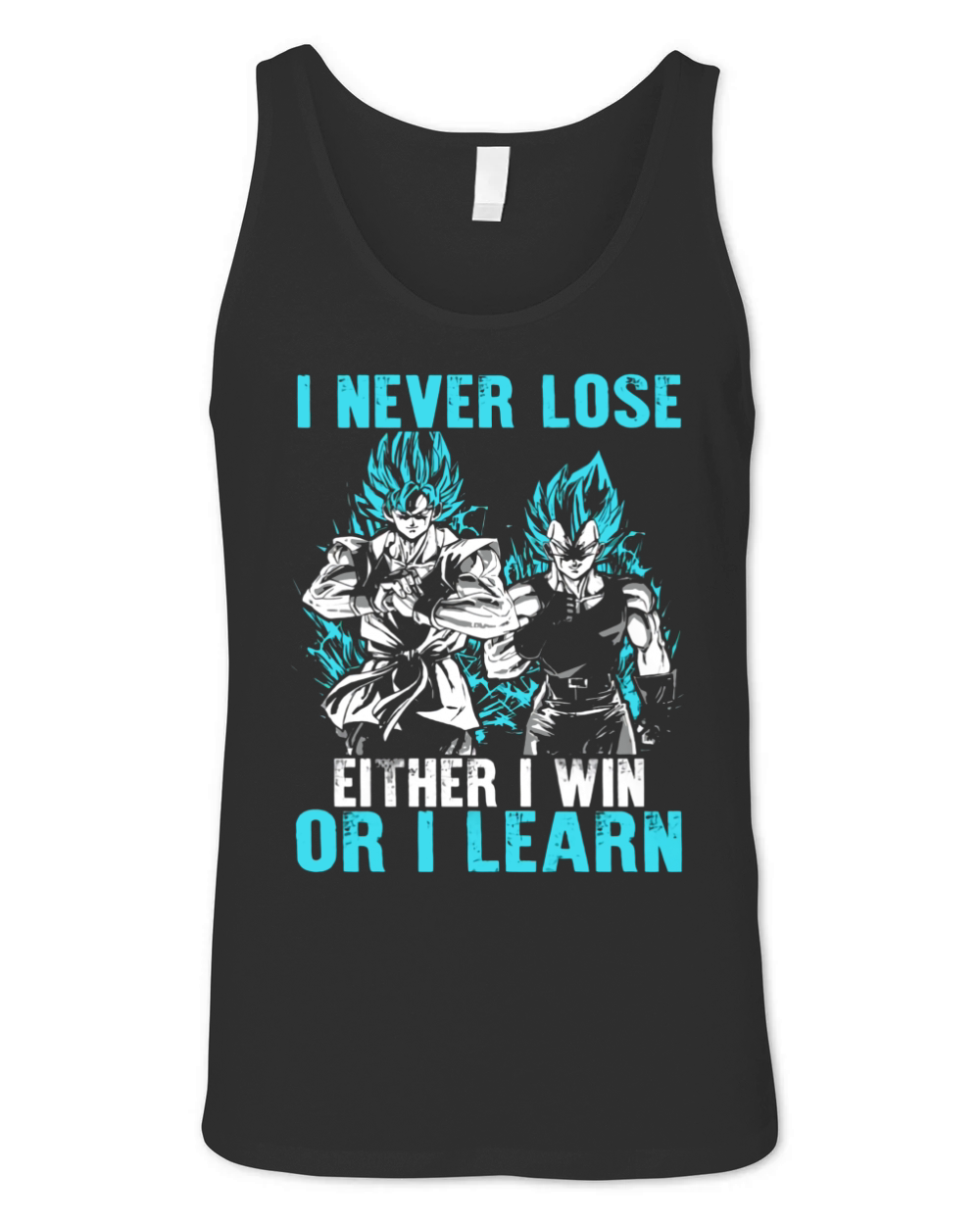 Son Goku and vegeta I never lose Either I win or I learn Unisex Jersey Tank