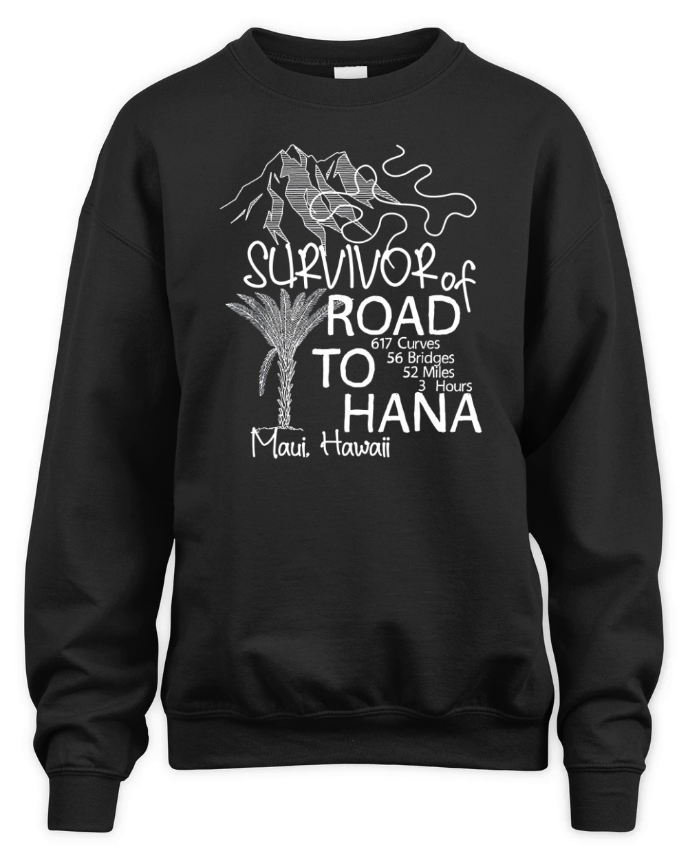 Road to Hana Survivor T-Shirt Maui Hawaii Trip Tee Gifts Unisex Premium Crewneck Sweatshirt