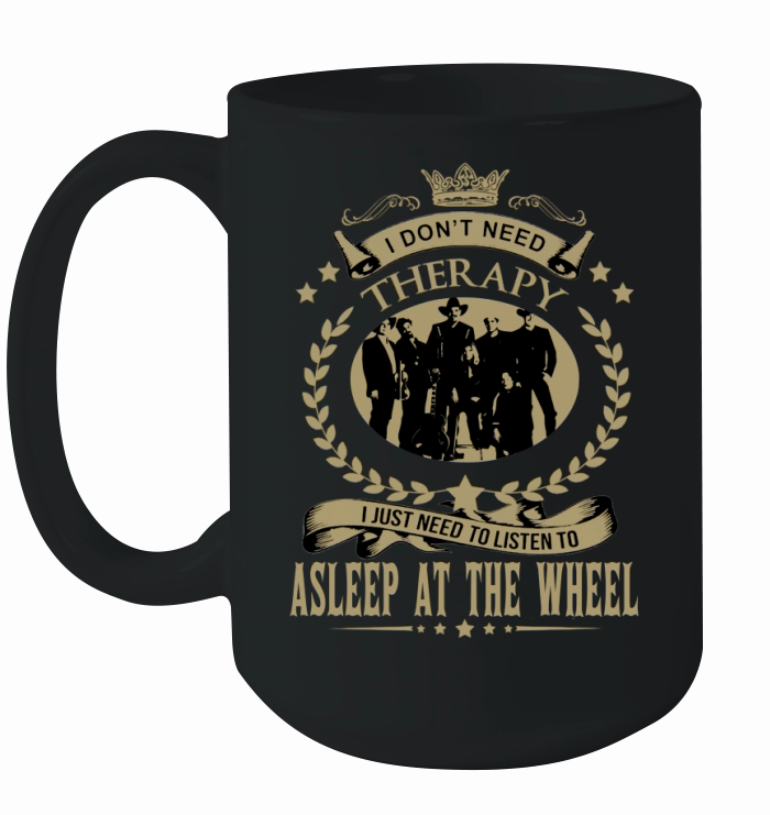 I just need to listen to ASLEEP AT THE WHEEL Ceramic Mug