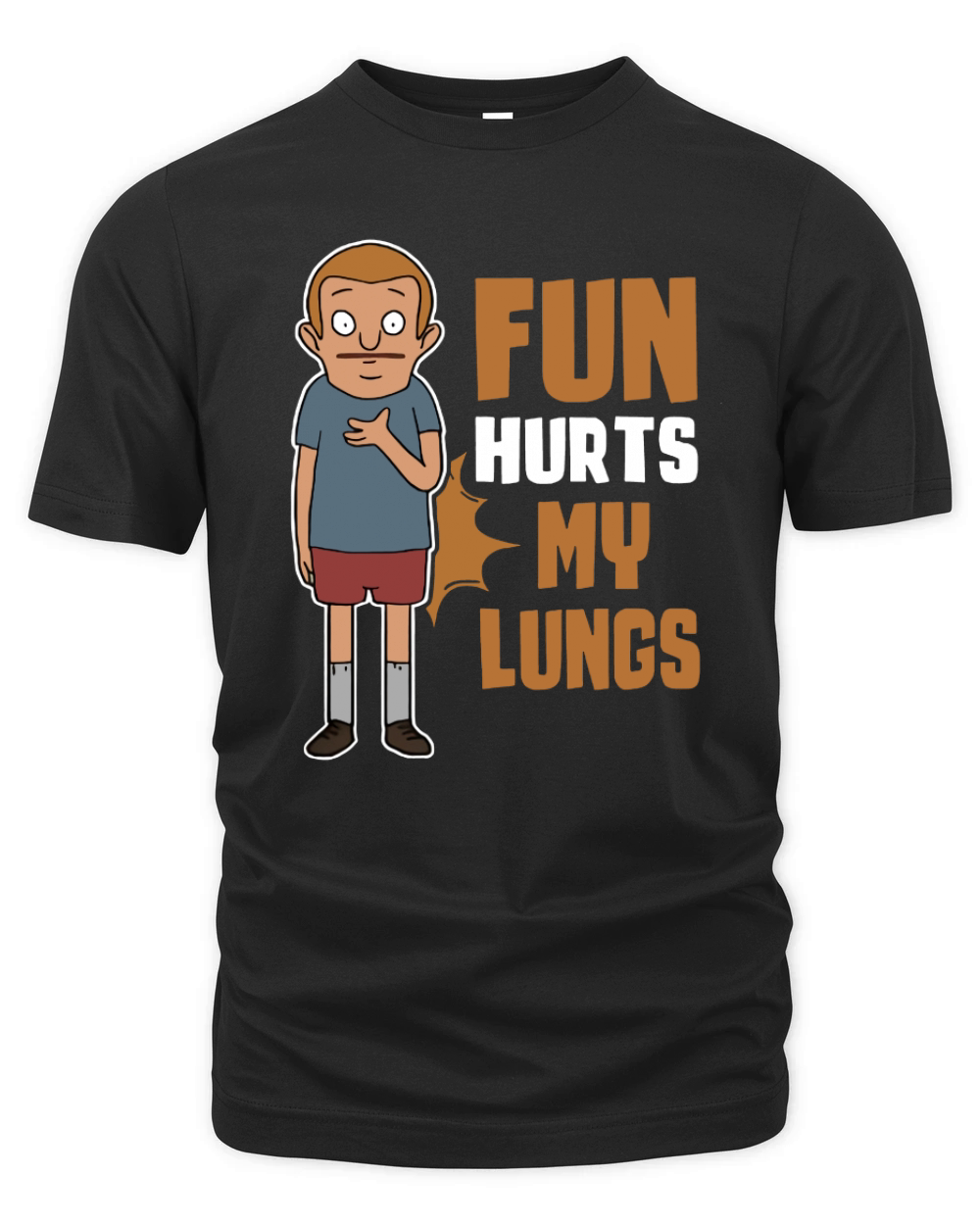 Fun hurts My Lungs - Bob's Burgers Organic Unisex T-shirt