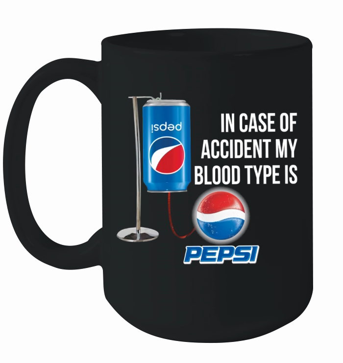 In Case Of Accident My Blood Type Is Pepsi shirt Ceramic Mug