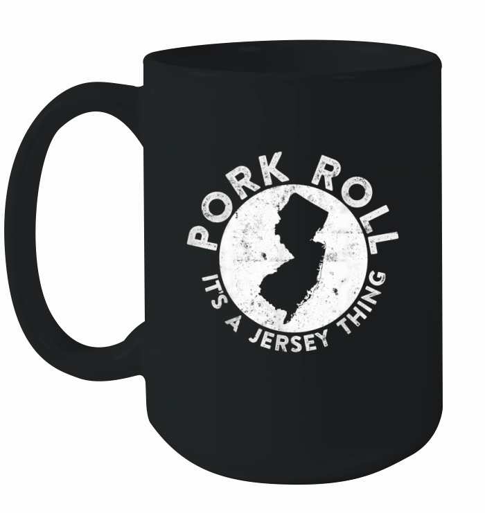 Pork Roll Ham It Is a New Jersey Thing State Ceramic Mug