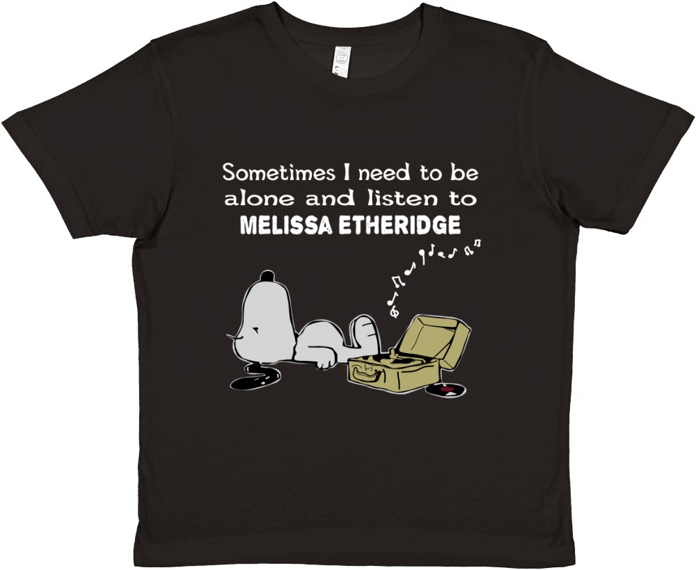 Sometimes I need to be alone and listen to Melissa Etheridge Premium Kids Crewneck T-shirt