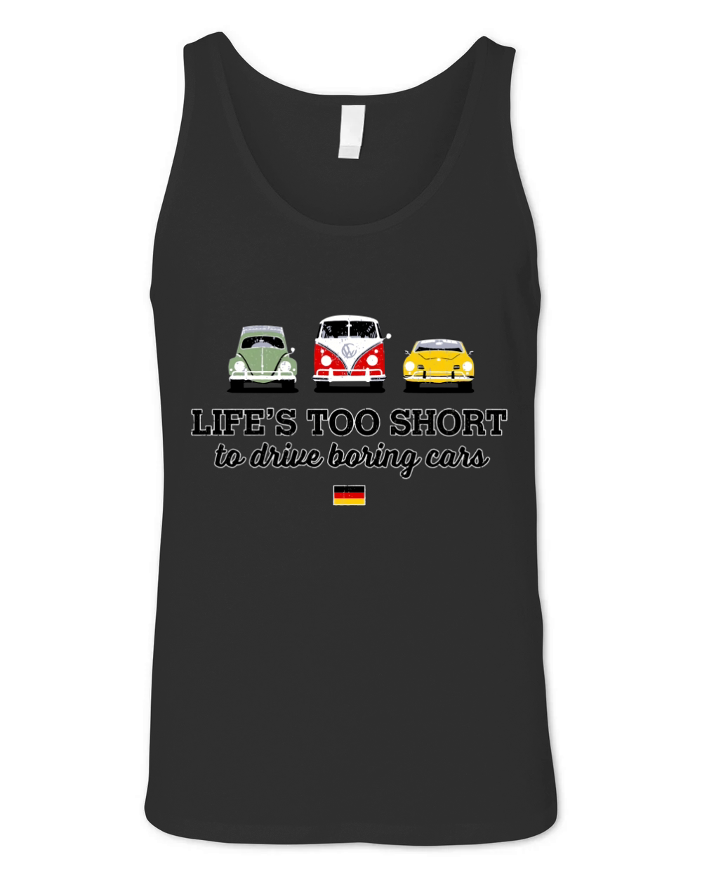 Life’s Too Short To Drive Boring Cars Germany Flag shirt Unisex Jersey Tank