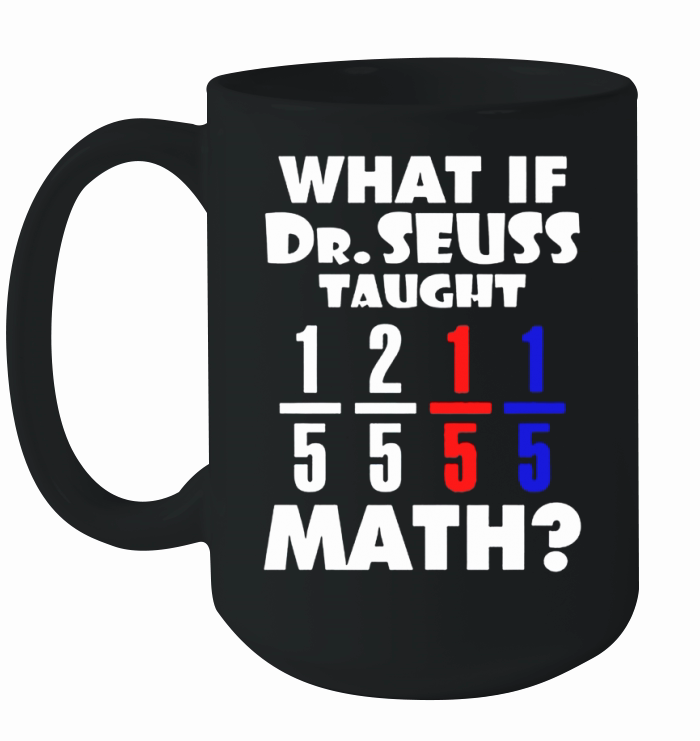 What If Dr Seuss TAught Math Ceramic Mug