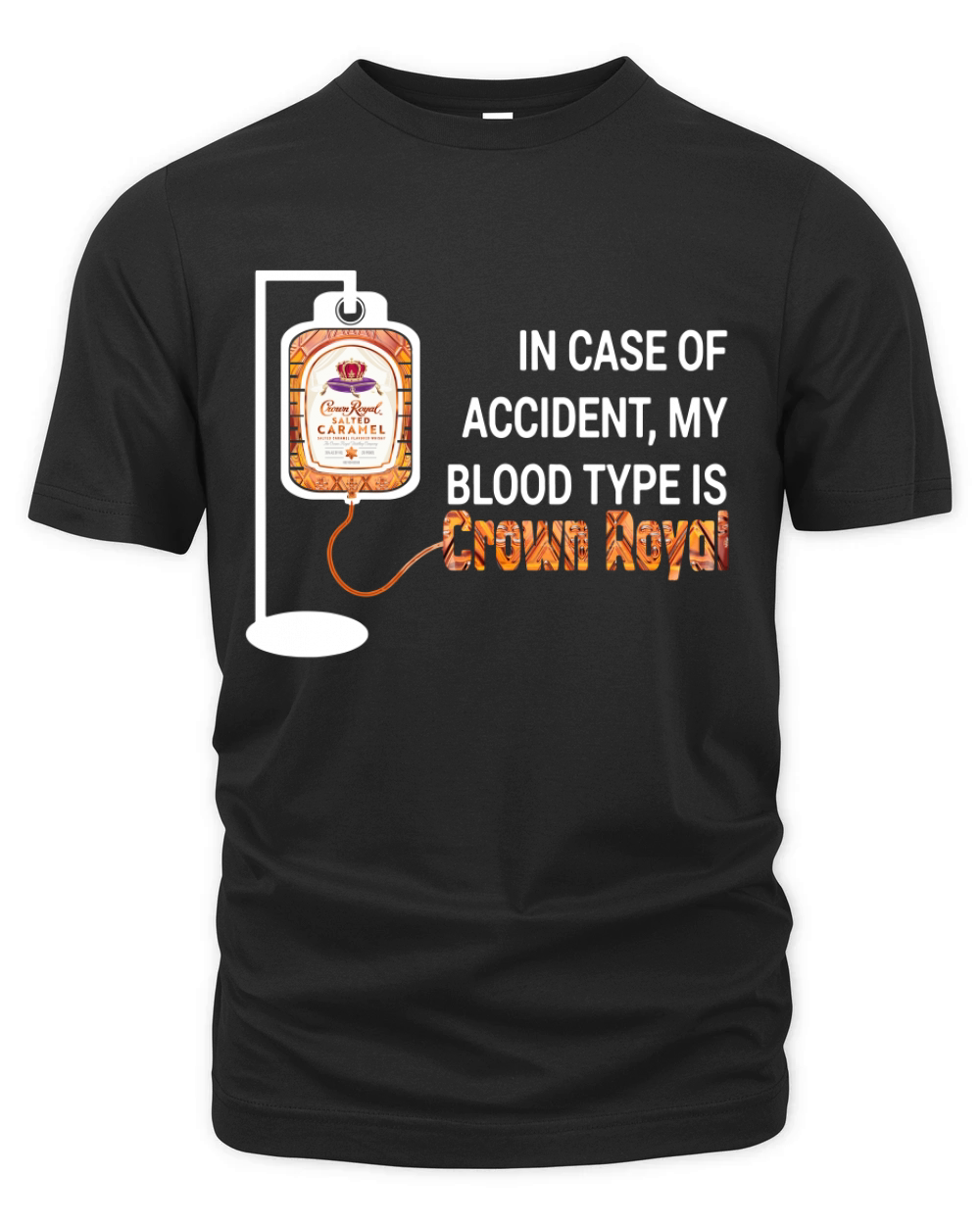 In case of accident my blood type is Crown Royal Organic Unisex T-shirt