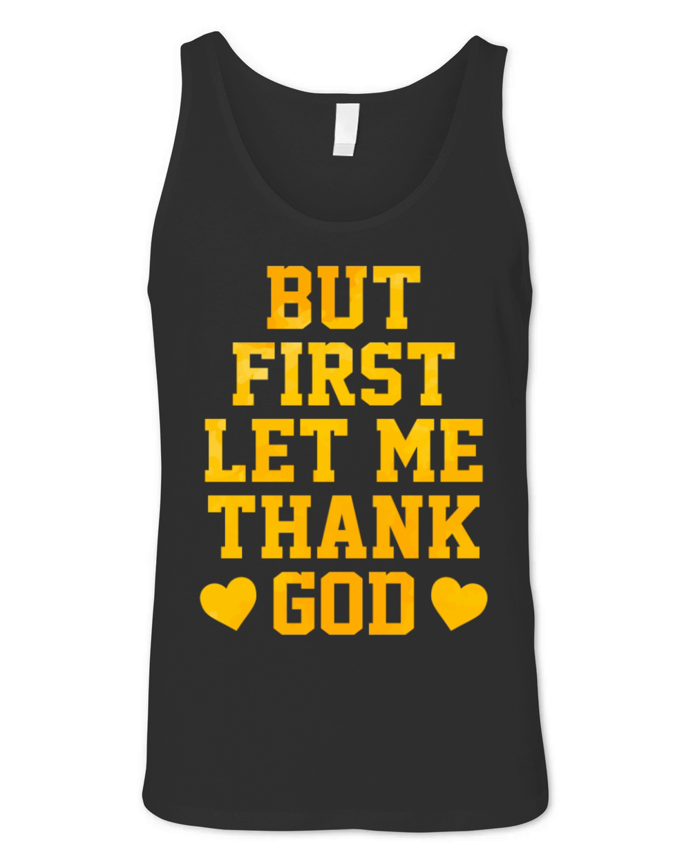 But First Let Me Thank God Unisex Jersey Tank