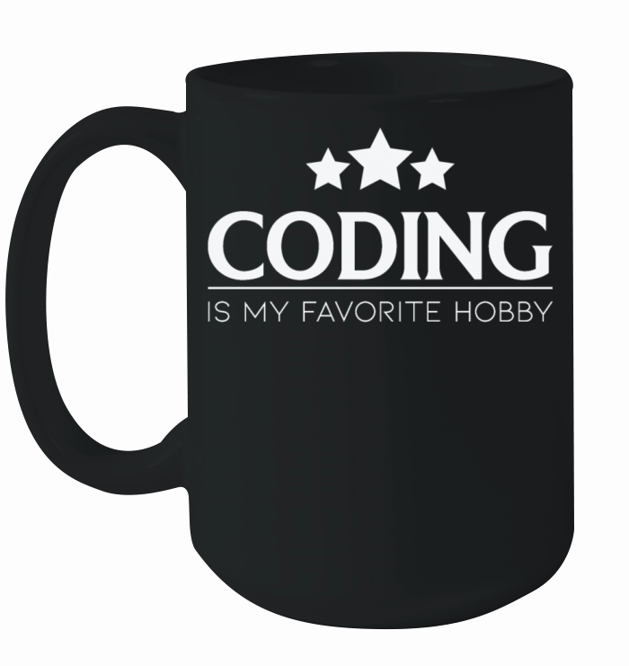 Coding Is My Favorite Hobby Coding Quote Ceramic Mug