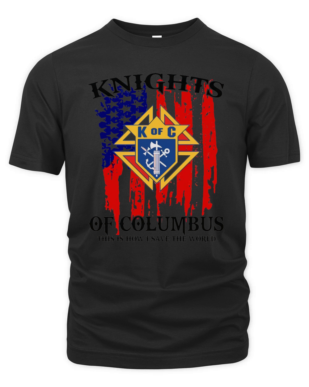 American Flag Knights of Columbus This Is How I Save The World Organic Unisex T-shirt