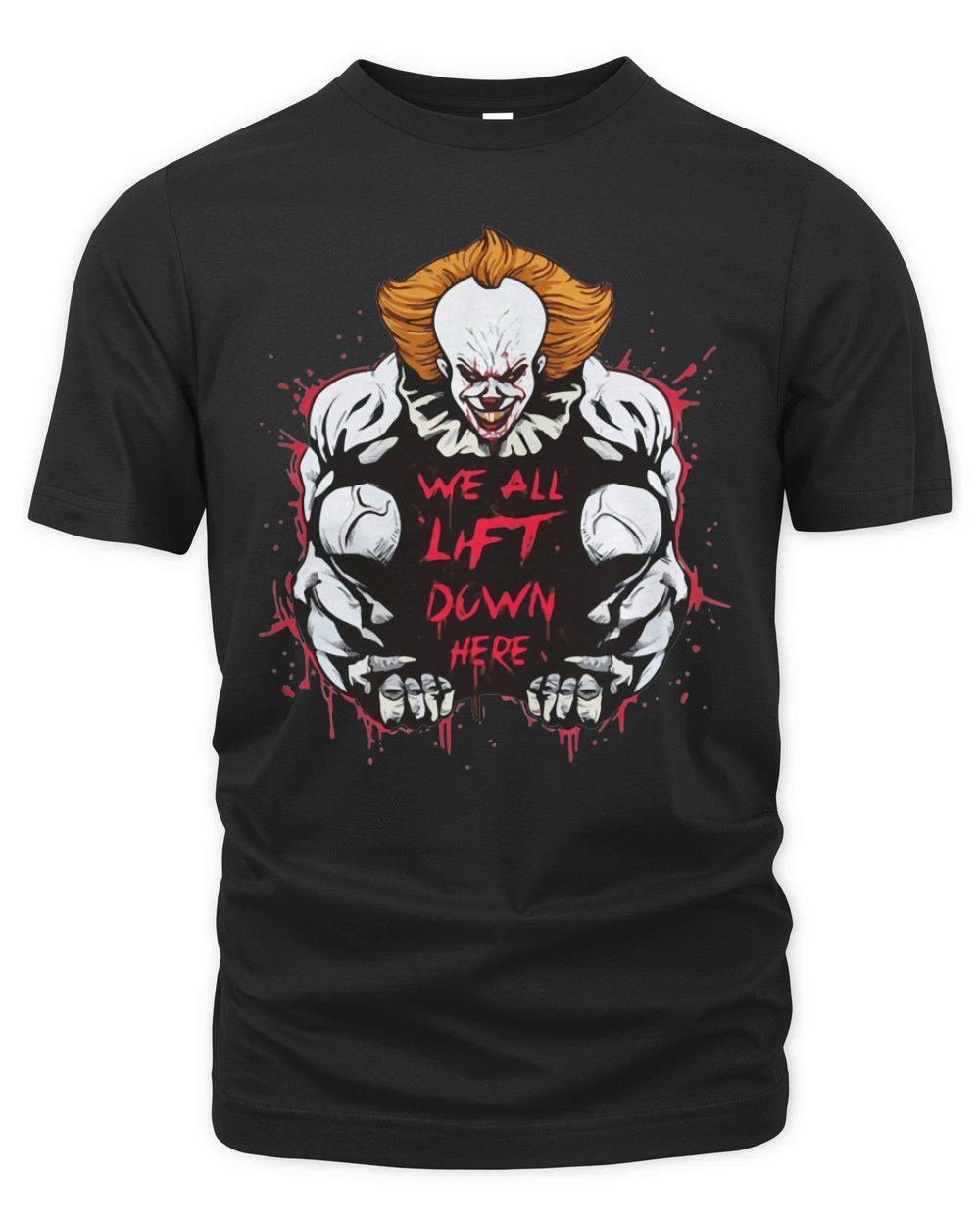 Pennywise IT We all Lift down here Organic Unisex T-shirt