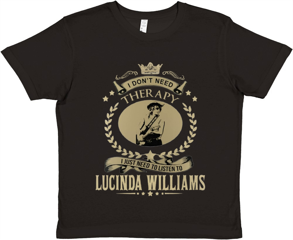 I Dont Need Therapy I Just Need To Listen To LUCINDA WILLIAMS Premium Kids Crewneck T-shirt